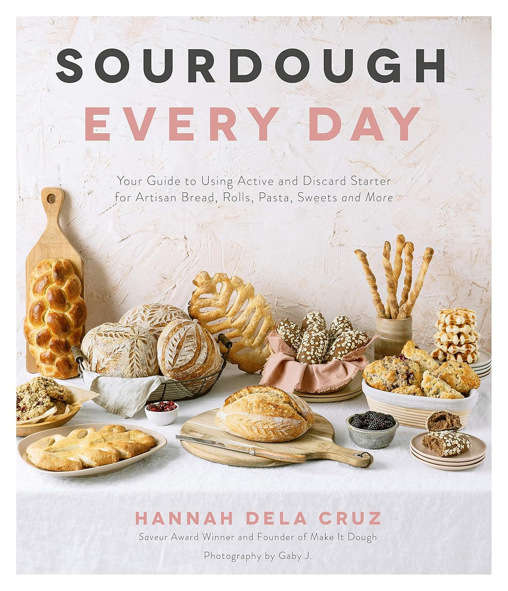 Sourdough Every Day by Hannah dela Cruz - Cookbook