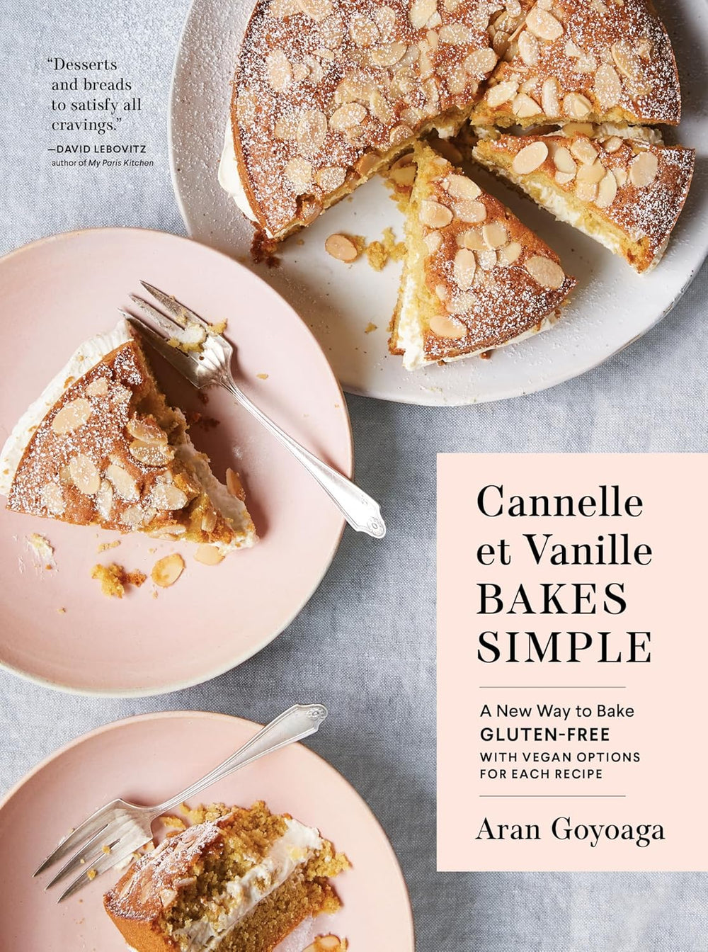 Cannelle et Vanille Bakes Simple by Aran Goyoaga - Hard Cover Cookbook